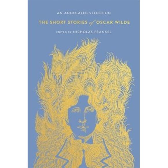 The Short Stories of Oscar Wilde: An Annotated Selection -- Oscar Wilde - Picture 1 of 1
